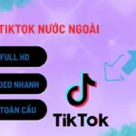 tai-video-tiktok-nuoc-ngoai