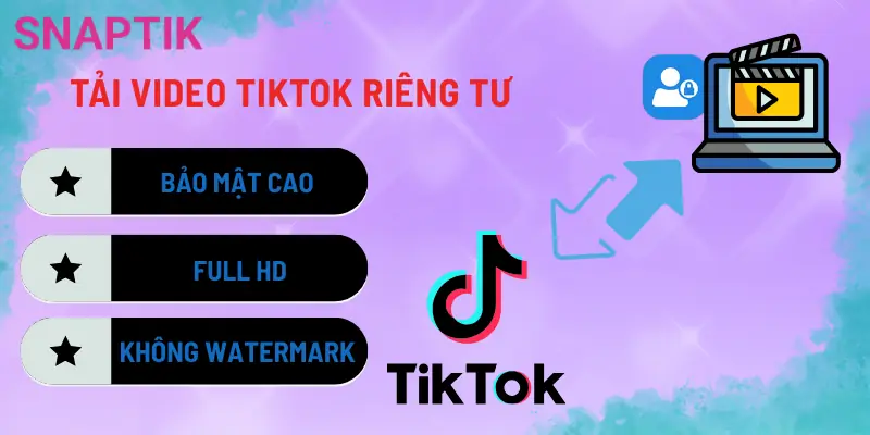 tai-video-tiktok-rieng-tu
